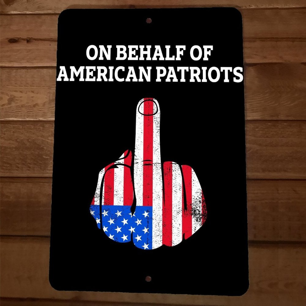 On Behalf of American Patriots 8x12 Metal‎ Wall Sign Poster July 4th